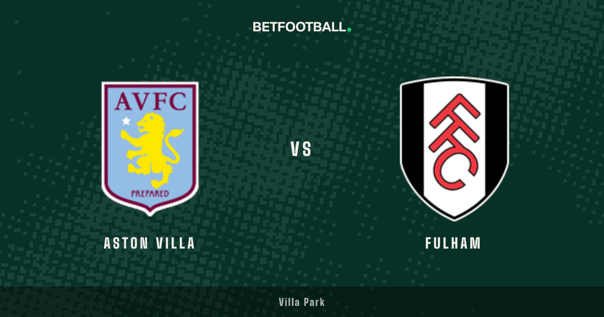 Aston Villa vs Fulham — Premier League prediction