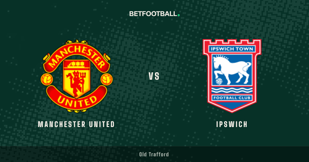 Manchester United vs Ipswich — Premier League prediction