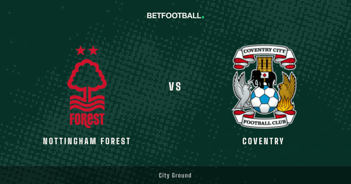 Nottingham Forest vs Coventry — Premier League prediction