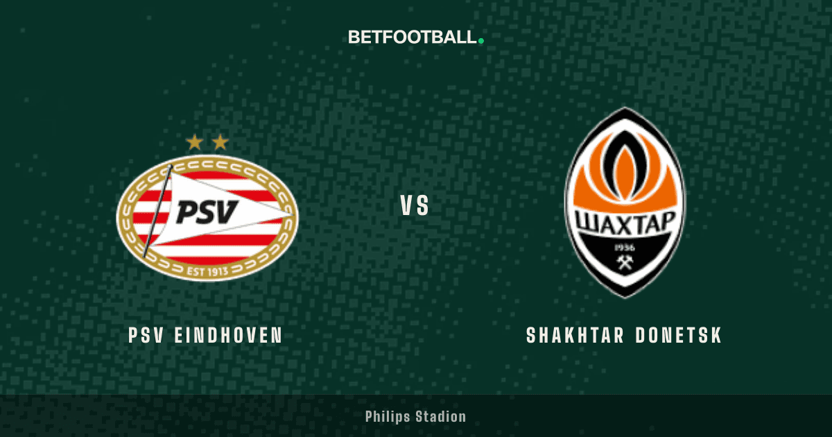 PSV Eindhoven vs Shakhtar Donetsk — Champions League prediction