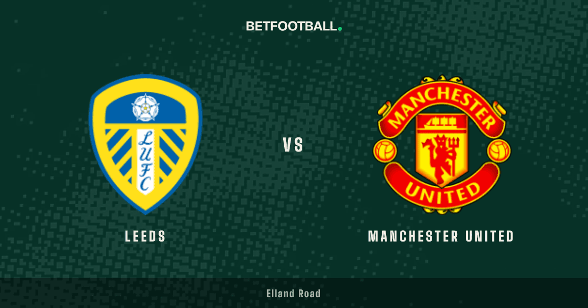 Leeds vs Manchester United — Premier League prediction